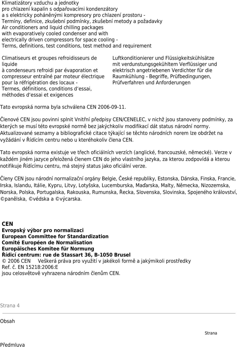 method and requirement Climatiseurs et groupes refroidisseurs de liquide à condenseurs refroidi par évaporation et compresseur entraîné par moteur électrique pour la réfrigération des locaux -