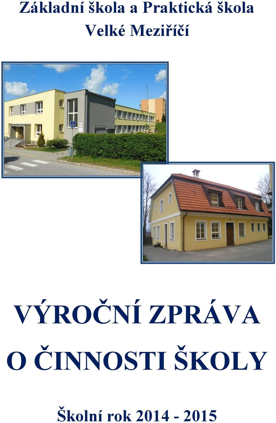 Meziříčí VÝROČNÍ ZPRÁVA