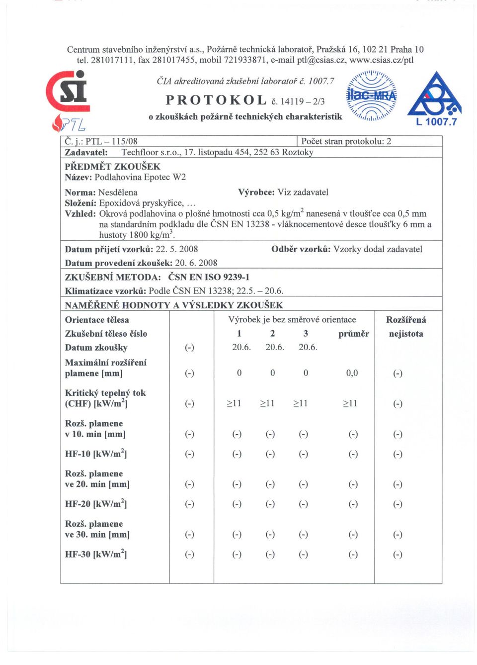 listopadu 454,25263 Roztoky Norma: Nesdelena Vzhled: Okrová podlahovina o plošné hmotnosti cca 0,5 kg/m2nanesená v tlouštce cca 0,5 mm na standardním podkladu dle CSN EN 13238-vláknocementové desce