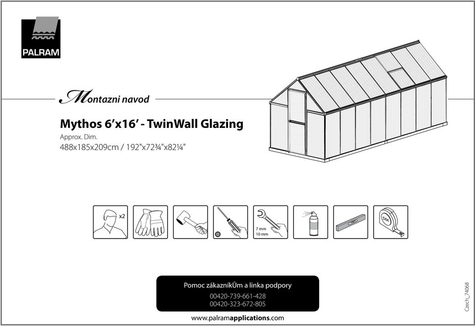 488x18509cm / 192"x72¾"x82¼" 7 mm 10 mm Pomoc