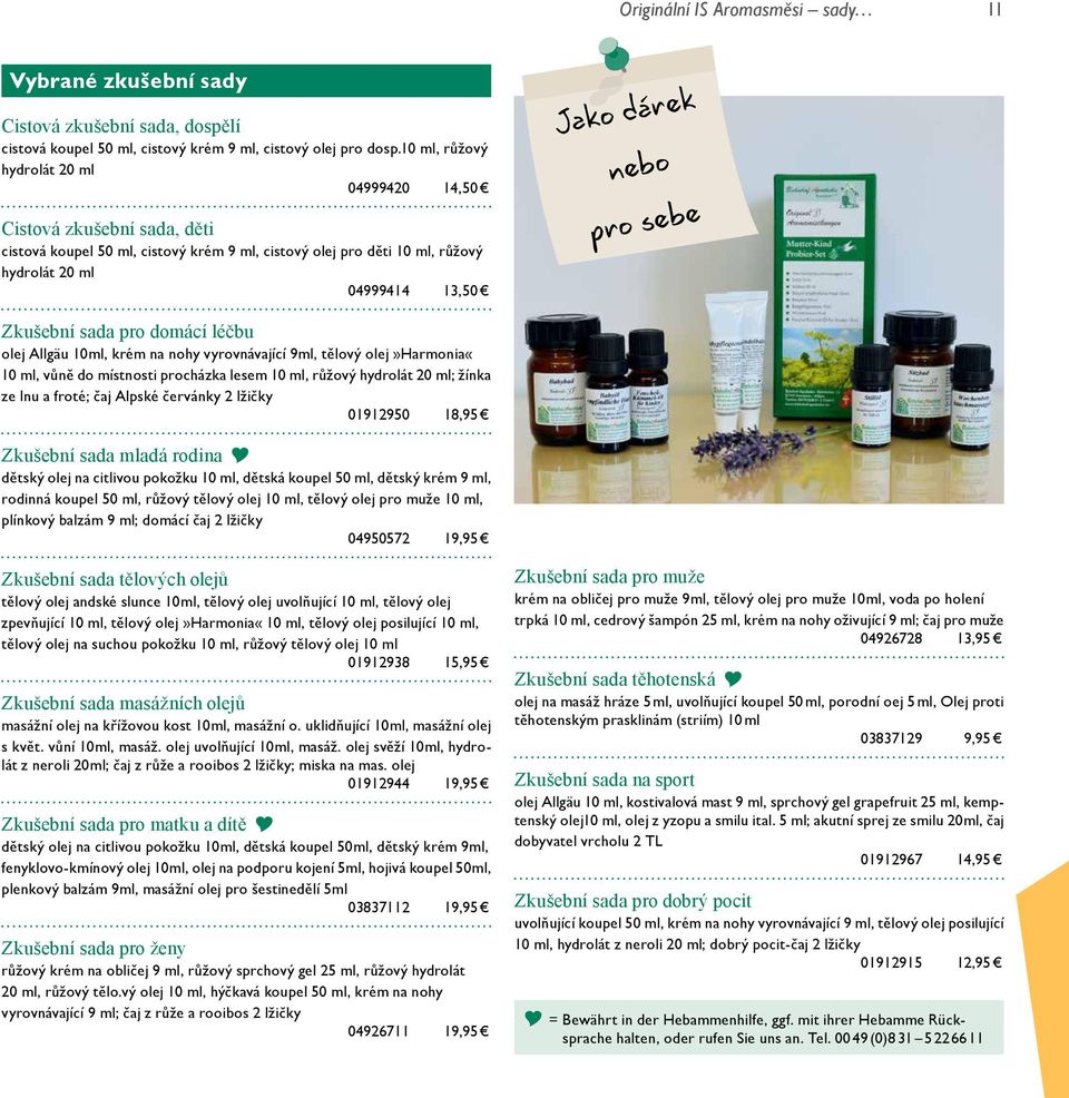 sebe Zkušební sada pro domácí léčbu olej Allgäu 10ml, krém na nohy vyrovnávající 9ml, tělový olej»harmonia«10 ml, vůně do místnosti procházka lesem 10 ml, růžový hydrolát 20 ml; žínka ze lnu a froté;