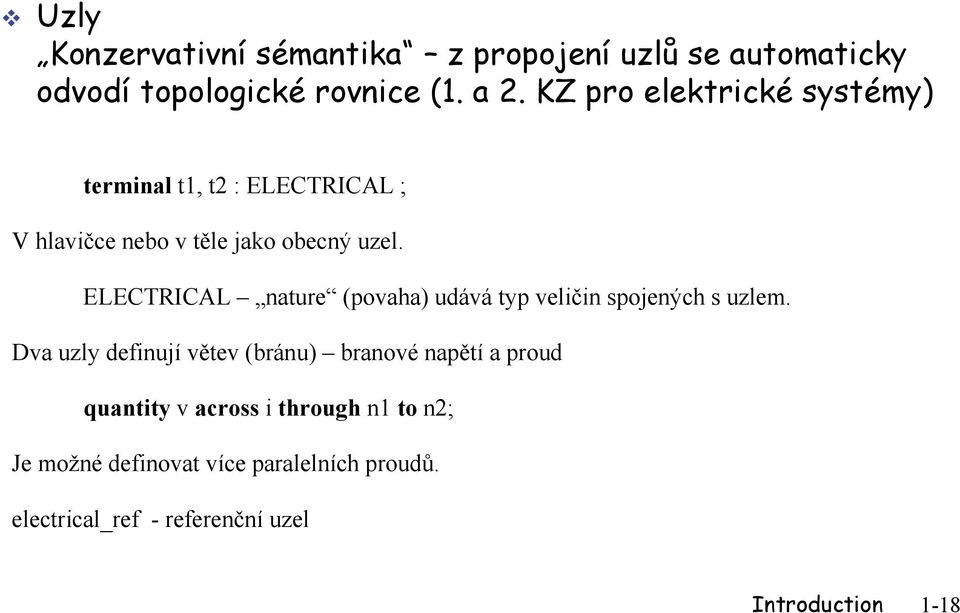 ELECTRICAL nature (povaha) udává typ veličin spojených s uzlem.