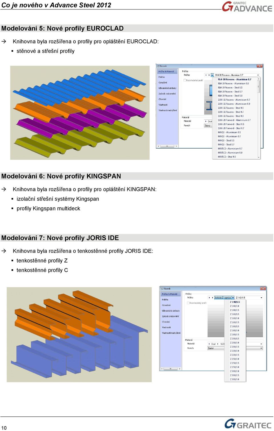KINGSPAN: izolační střešní systémy Kingspan profily Kingspan multideck Modelování 7: Nové profily JORIS