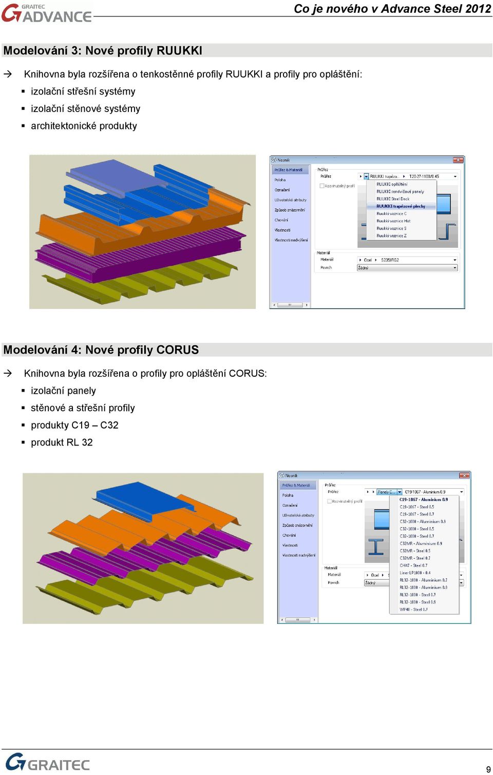 architektonické produkty Modelování 4: Nové profily CORUS Knihovna byla rozšířena o