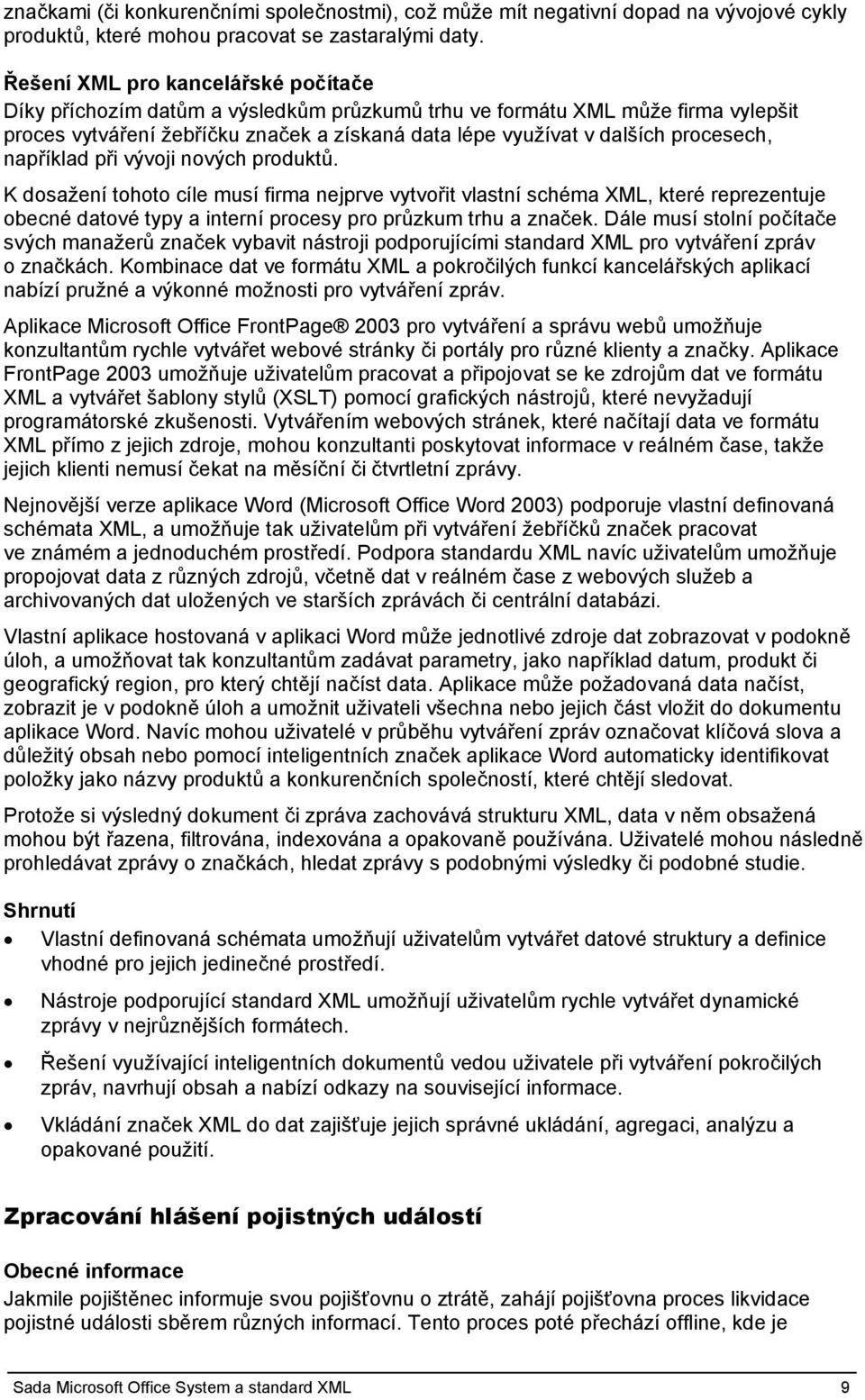 procesech, například při vývoji nových produktů.
