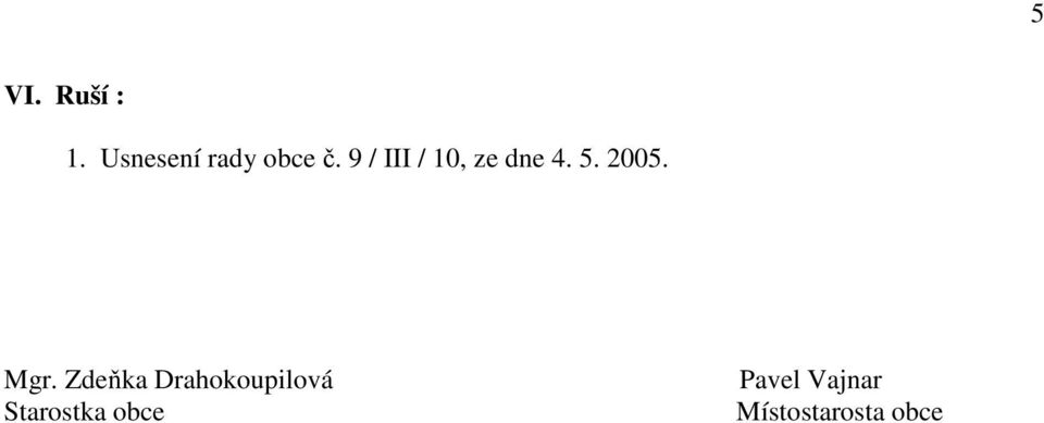 9 / III / 10, ze dne 4. 5. 2005.