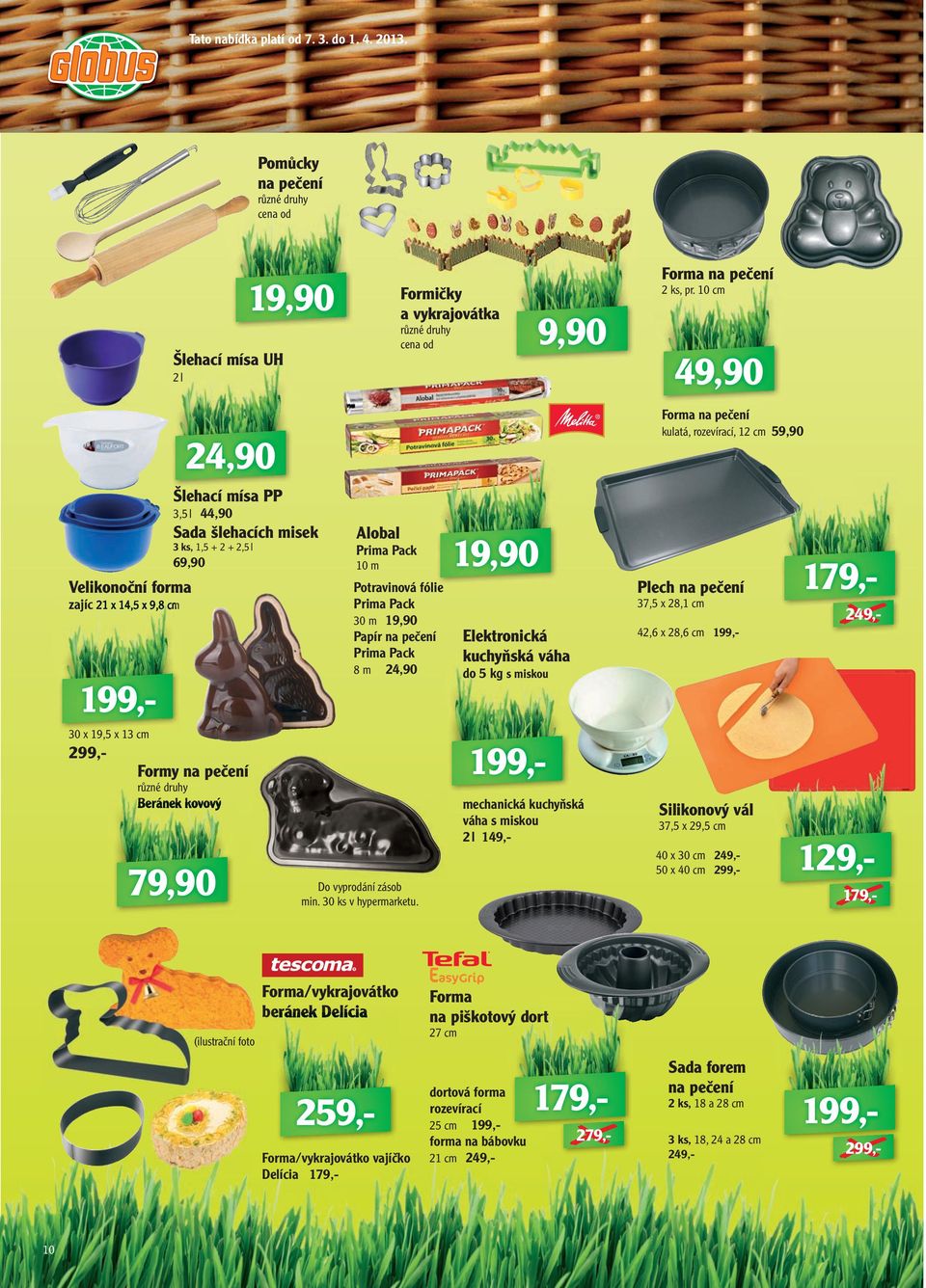 p.480 g; = 33,13 K 159,- 314 ml 0 ml = 7,30 K 22,90 Forma na pečení kulatá, rozevírací, 12 cm 5 Při koupi 2 ks obdržíte Western vystřihovánky ZDARMA!