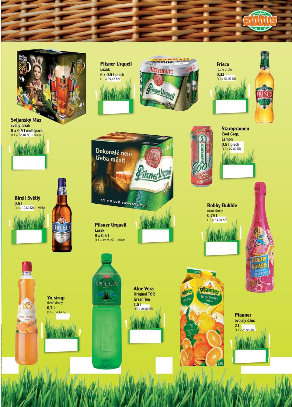 = 22,48 K + záloha (1 l = 27,80 K min. 7000 ks v hypermarketu. tabulková čokoláda 80 g - 14.90 80 g a 90 g Malá vajíčka Lentilky ( od 12,11 K 4x17,5 g 10.90 ( = 49,86 K 34.