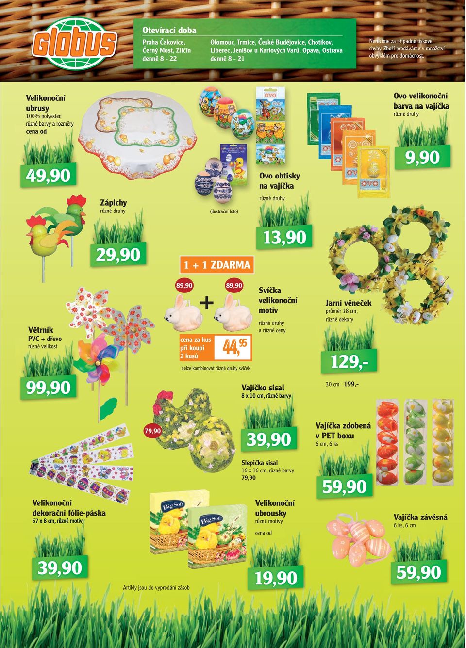 Ovo velikonoční barva na vajíčka Velikonoční ubrusy y 100% polyester, různé barvy a rozměry cena odd Ovo obtisky na vajíčka různé růz ůznéé ddru ůz dr druhy r hy hy Zápichy y Od nás neodejdete s