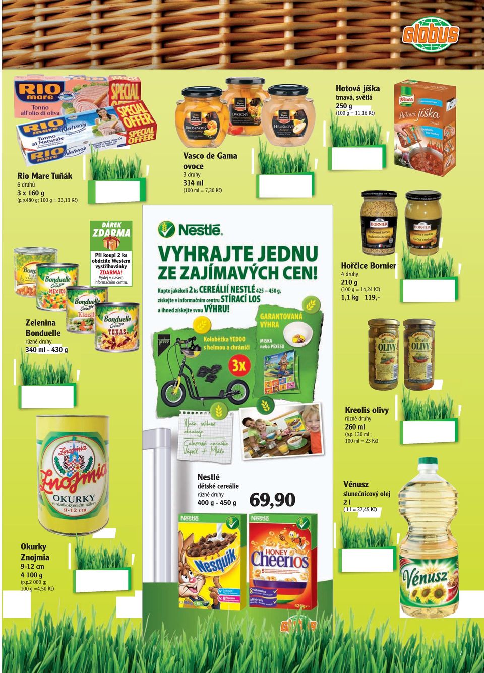 p.480 g; = 33,13 K 159,- 314 ml 0 ml = 7,30 K 22,90 Forma na pečení kulatá, rozevírací, 12 cm 5 Při koupi 2 ks obdržíte Western vystřihovánky ZDARMA!
