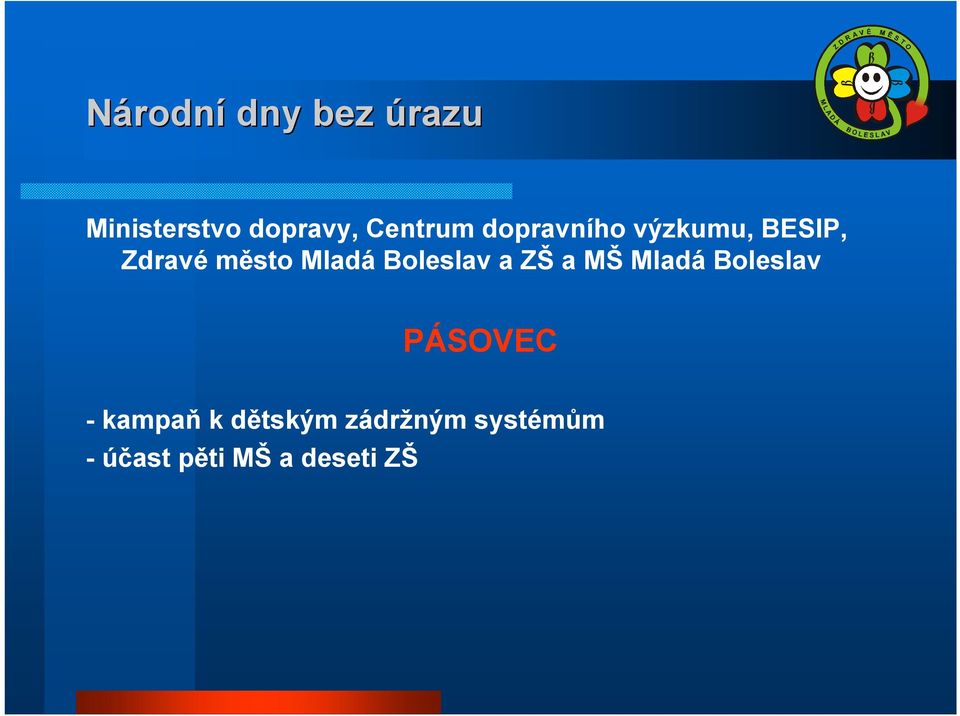 Mladá Boleslav a ZŠ a MŠ Mladá Boleslav PÁSOVEC