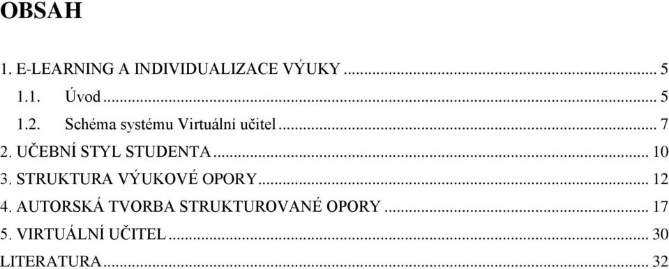 .. 10 3. STRUKTURA VÝUKOVÉ OPORY... 12 4.