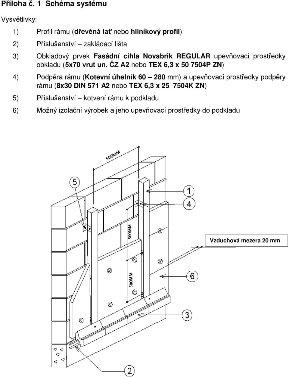 prvek Fasádní cihla Novabrik REGULAR upevňovací prostředky obkladu (5x70 vrut un.