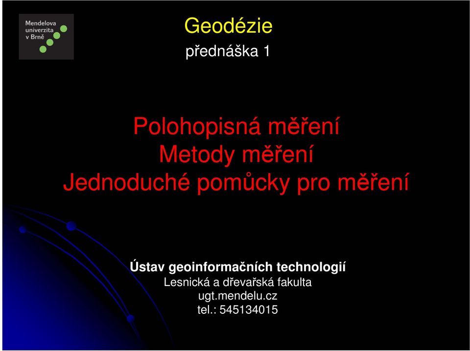 Ústav geoinformačních technologií Lesnická a