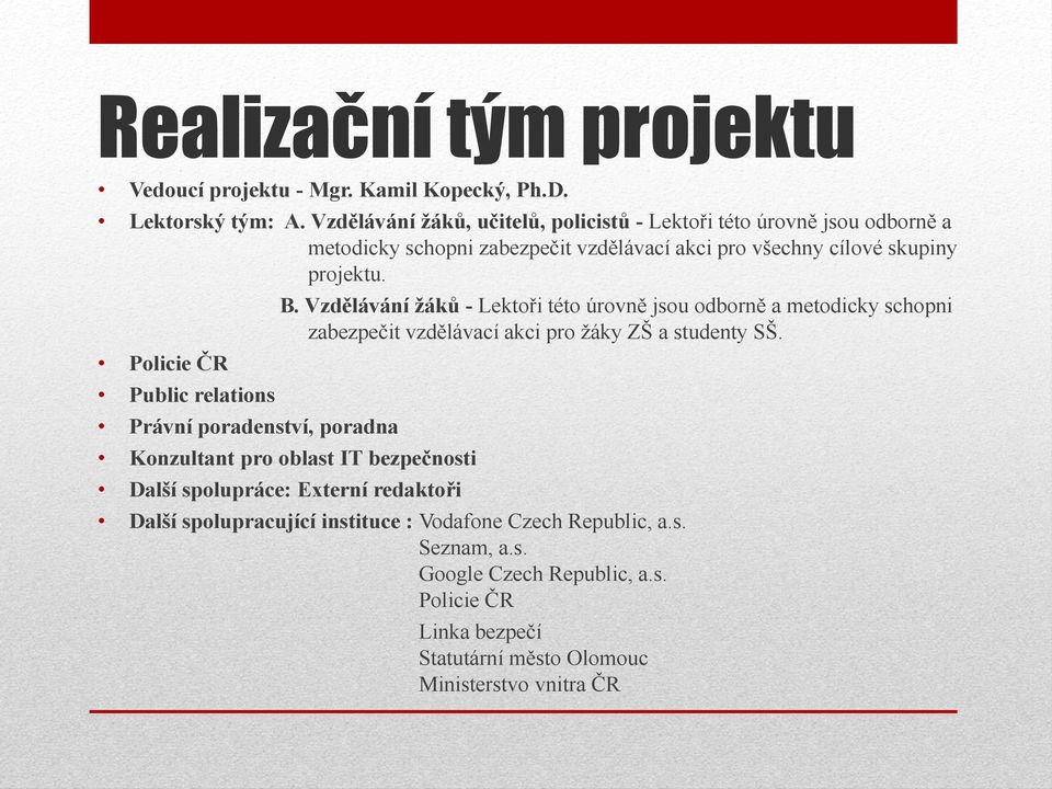 Policie ČR Public relations Právní poradenství, poradna B.