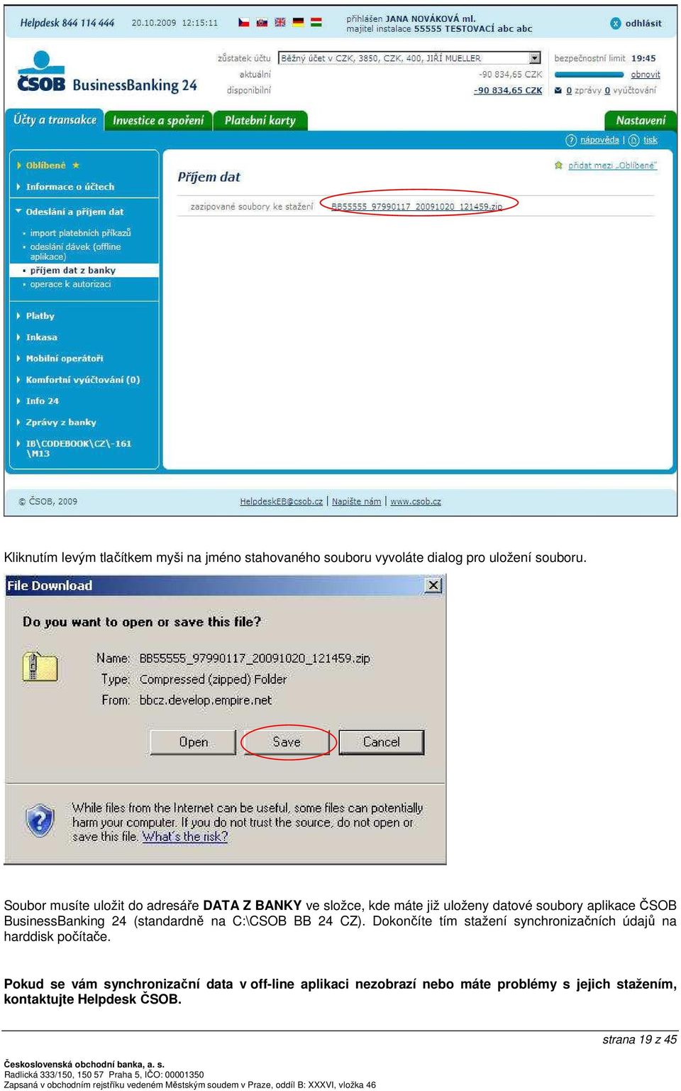 BusinessBanking 24 (standardně na C:\CSOB BB 24 CZ).