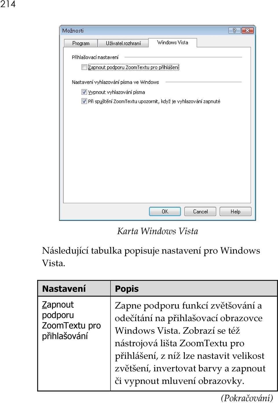 odečítání na přihlašovací obrazovce Windows Vista.