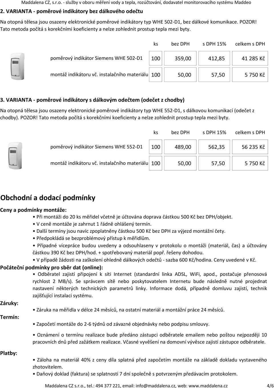 instalačního materiálu 359, 42,85 4 285 Kč 5, 57,5 5 75 Kč 3.