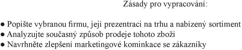 Analyzujte současný způsob prodeje tohoto zboží