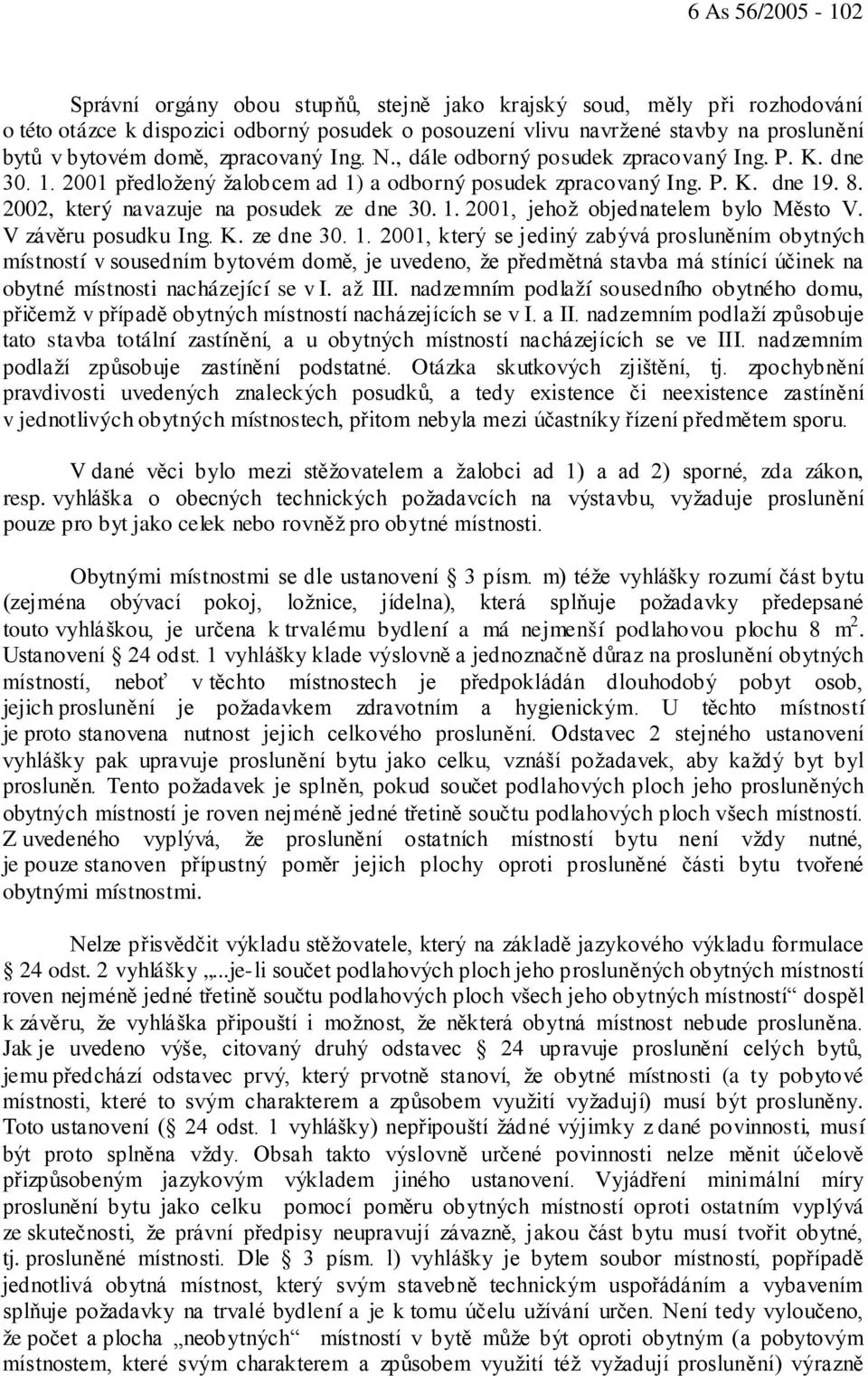 2002, který navazuje na posudek ze dne 30. 1.