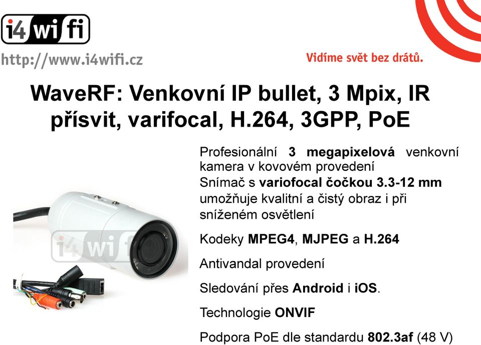 variofocal čočkou 3.