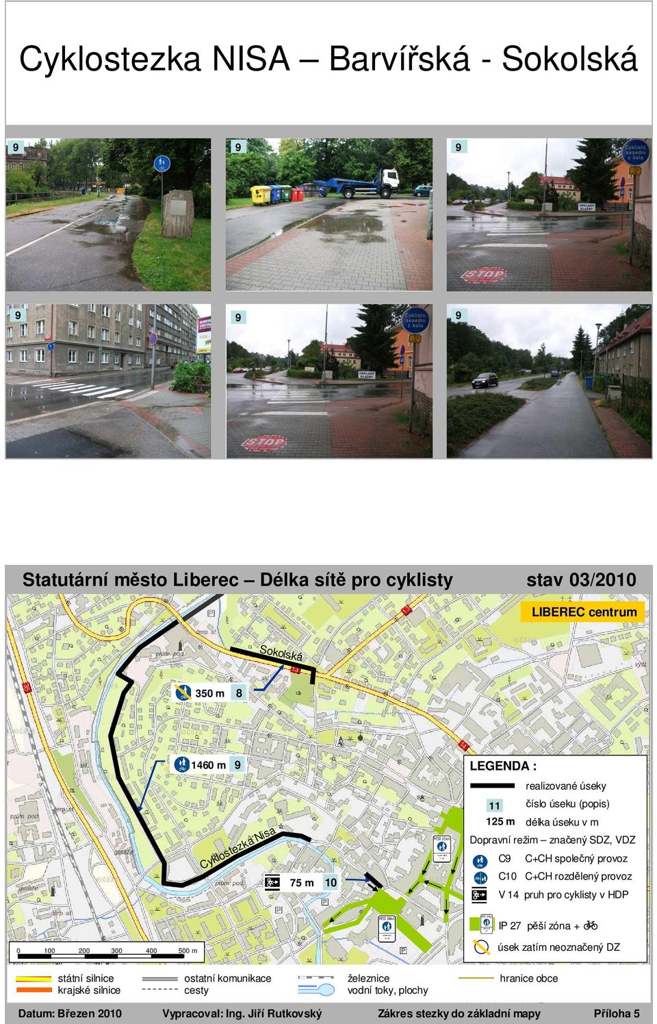 C10 C+CH rozdělený provoz V 14 pruh pro cyklisty v HDP IP 27 pěší zóna + úsek zatím