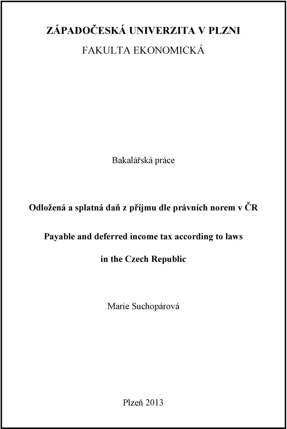 právních norem v ČR Payable and deferred income tax