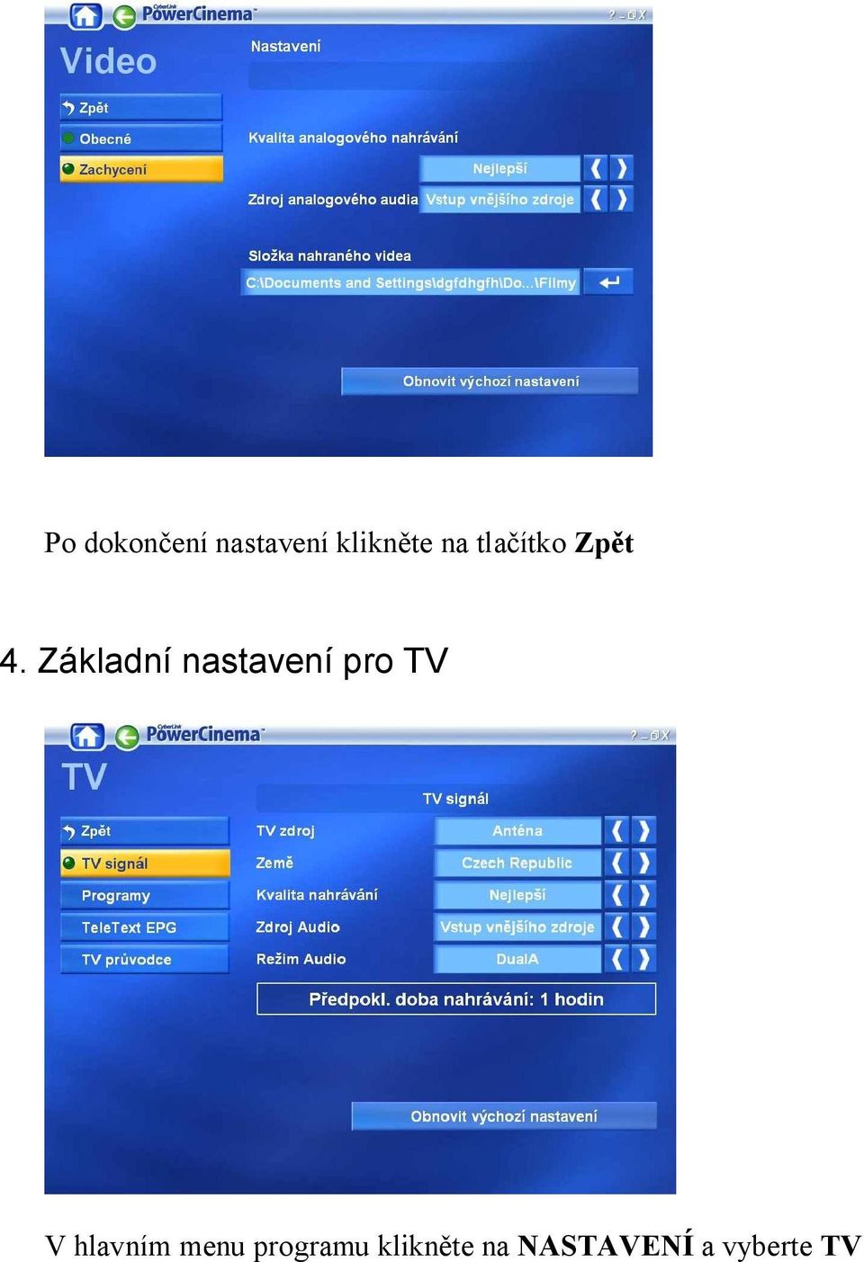 Základní nastavení pro TV V