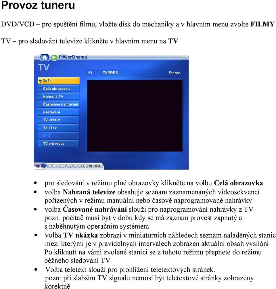 naprogramování nahrávky z TV pozn.