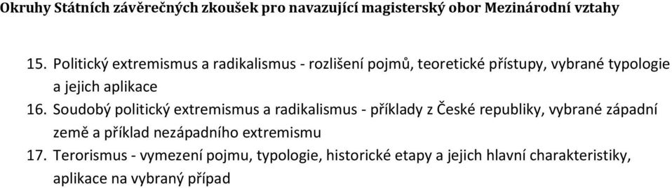 Soudobý politický extremismus a radikalismus - příklady z České republiky, vybrané západní