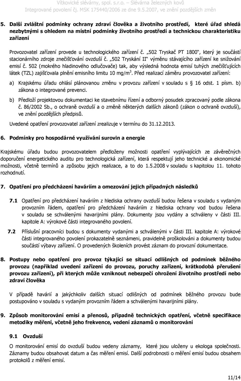502 Tryskání II výměnu stávajícího zařízení ke snižování emisí č.