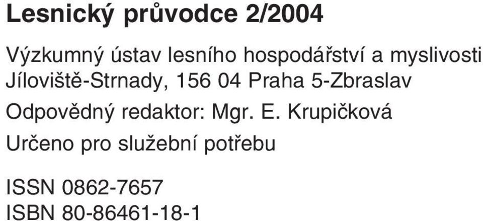 Praha 5-Zbraslav Odpovědný redaktor: Mgr. E.
