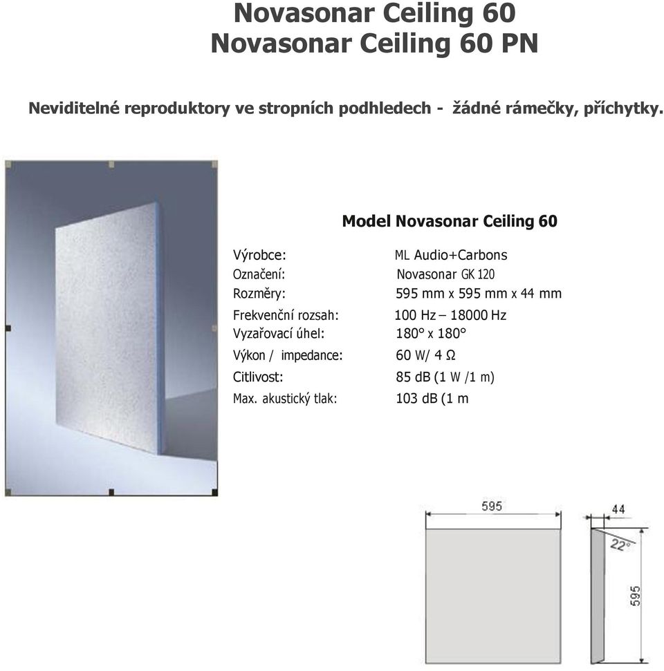 Model Novasonar Ceiling 60 Označení: Novasonar GK 120 595 mm x 595 mm x