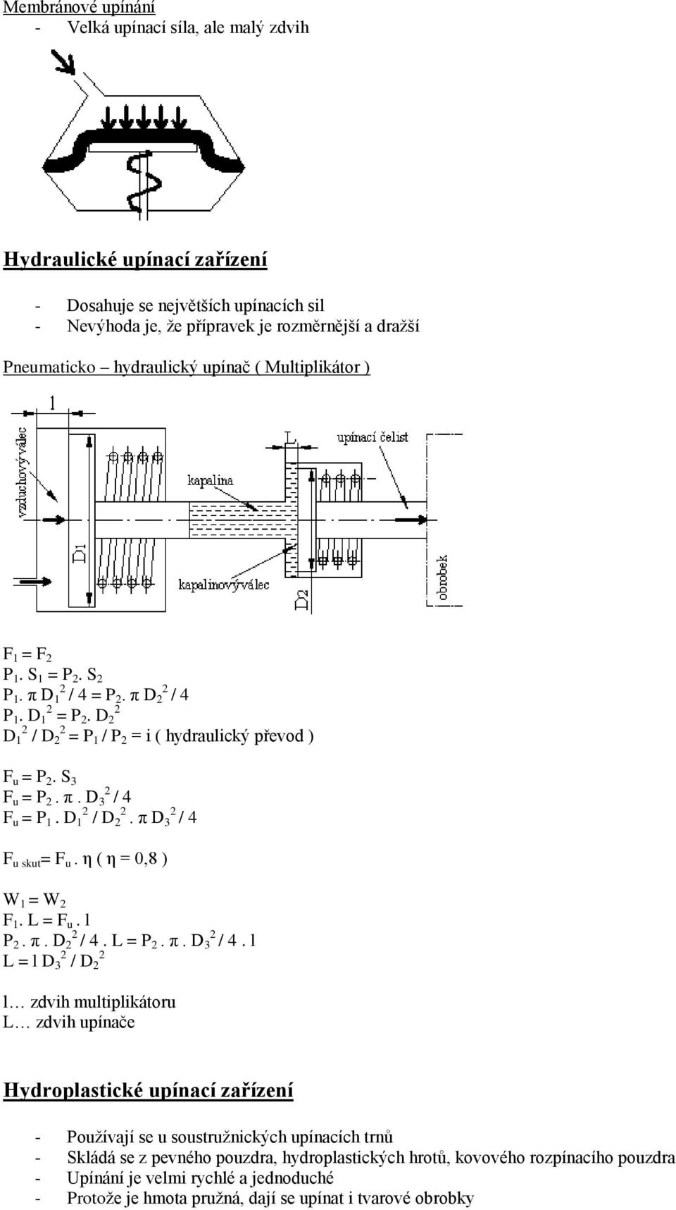 η ( η = 0,8 ) W 1 = W F 1. L = F u. l P. π. D. L = P. π. D 3.