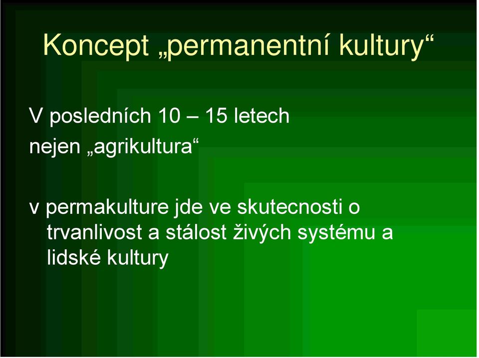 permakulture jde ve skutecnosti o