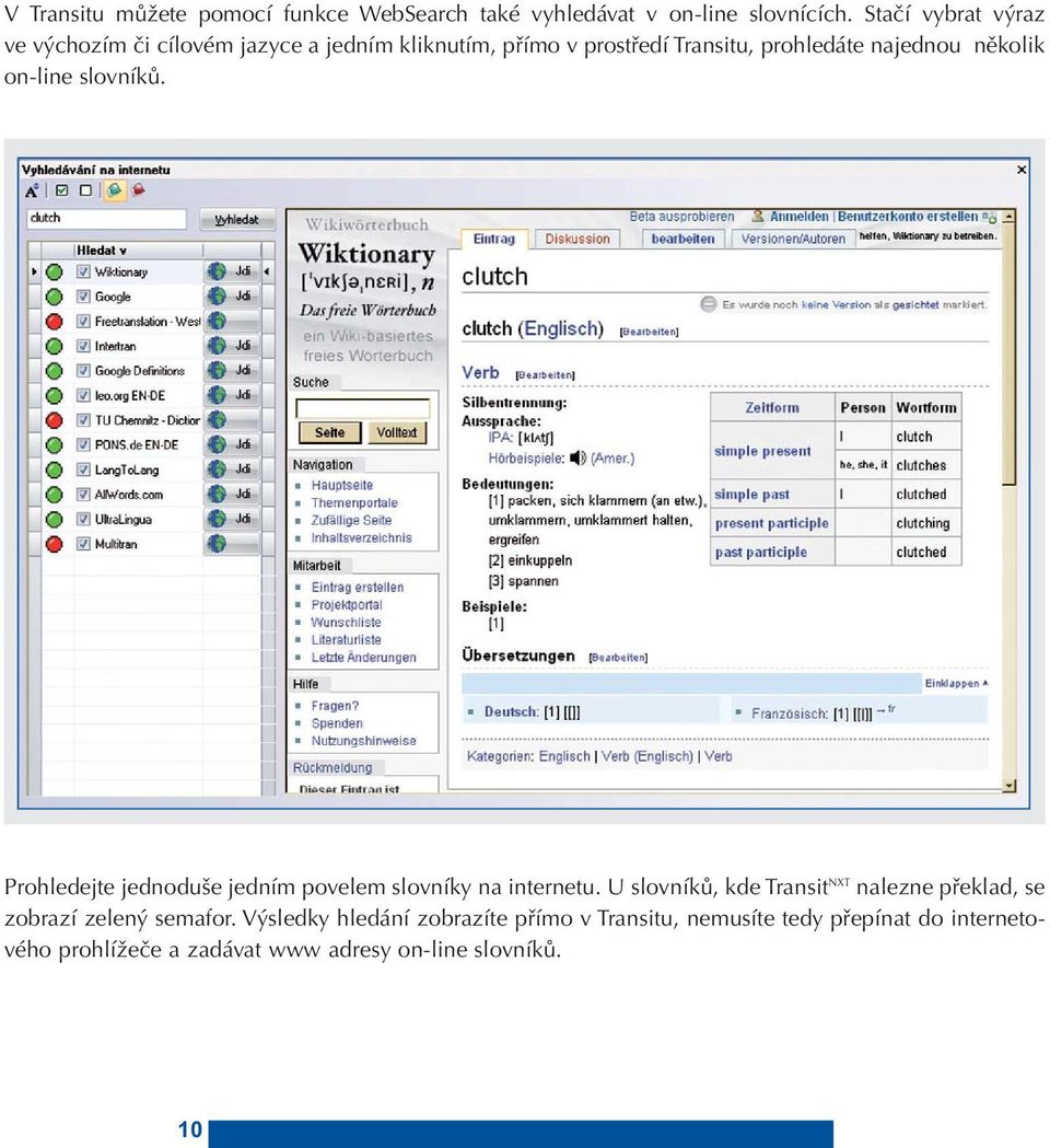 několik on-line slovníků. Prohledejte jednoduše jedním povelem slovníky na internetu.