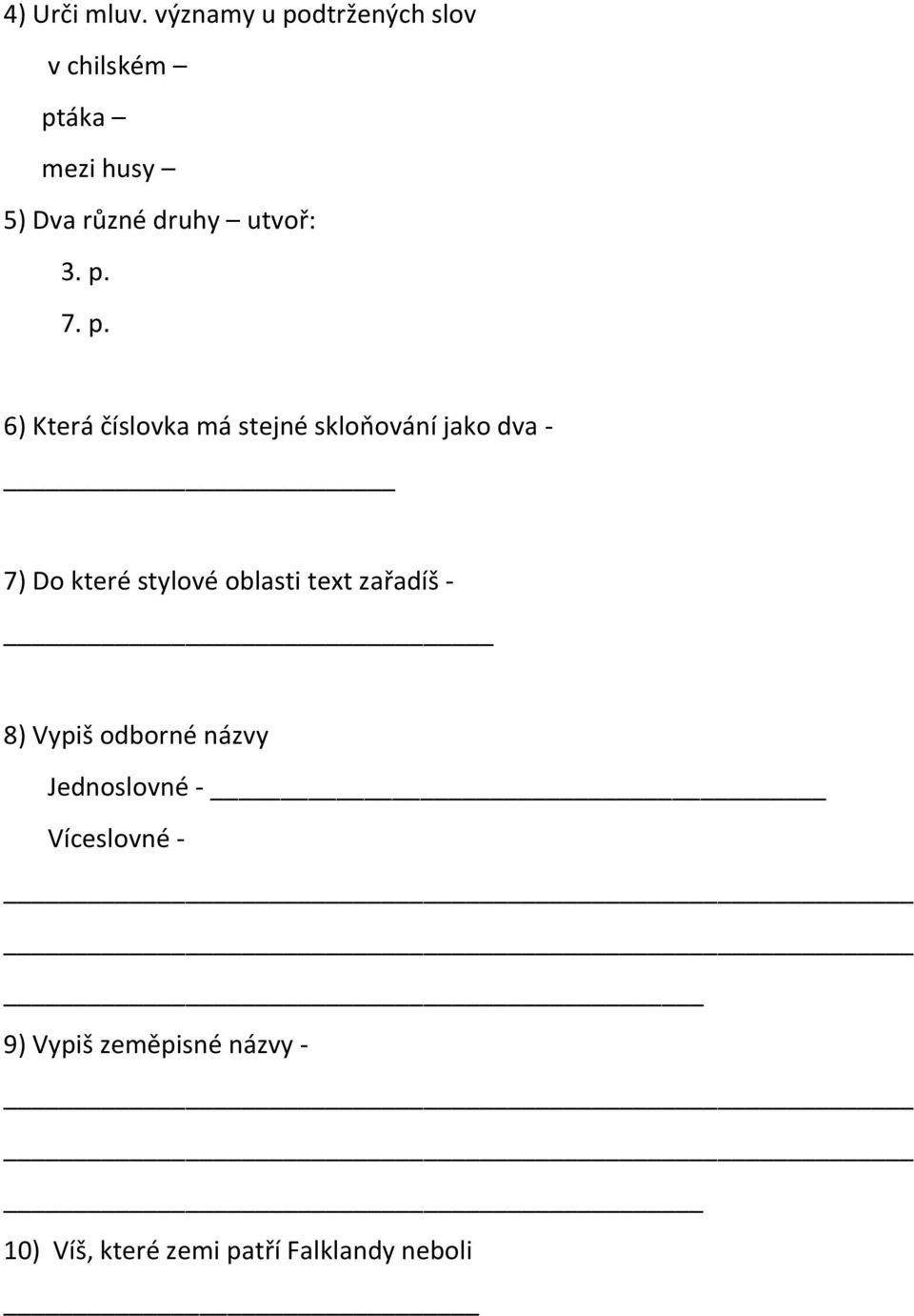 3. p. 7. p. 6) Která číslovka má stejné skloňování jako dva - 7) Do které