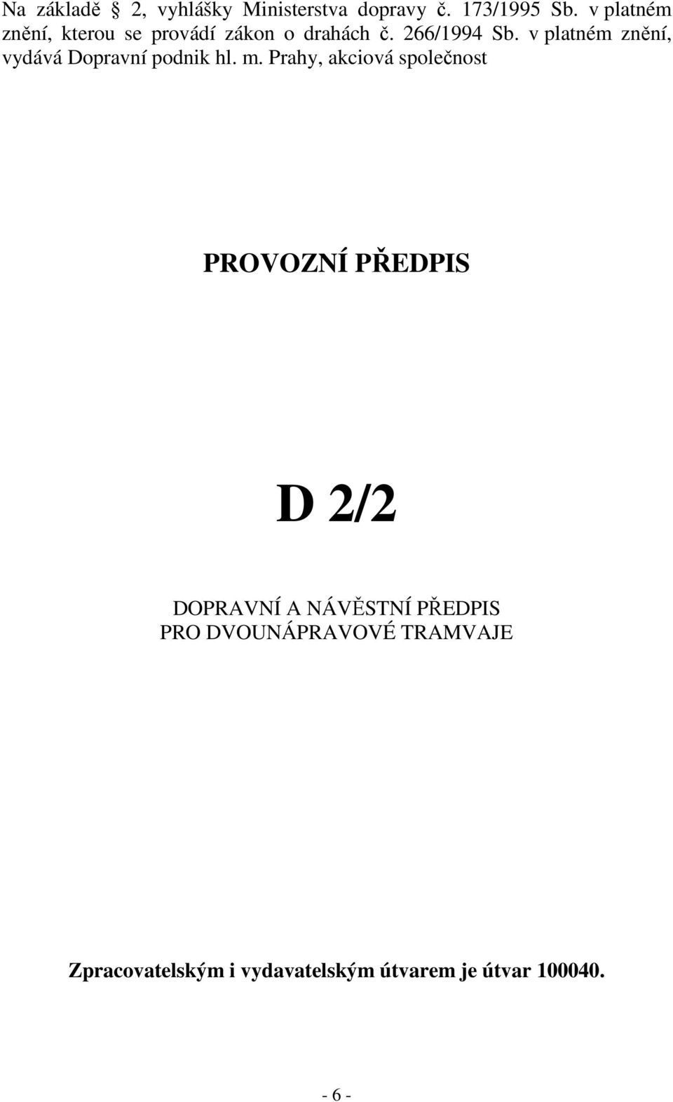 v platném znění, vydává Dopravní podnik hl. m.