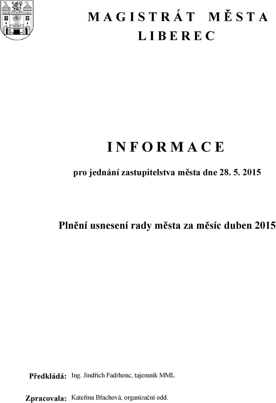 2015 Plnění usnesení rady města za měsíc duben 2015