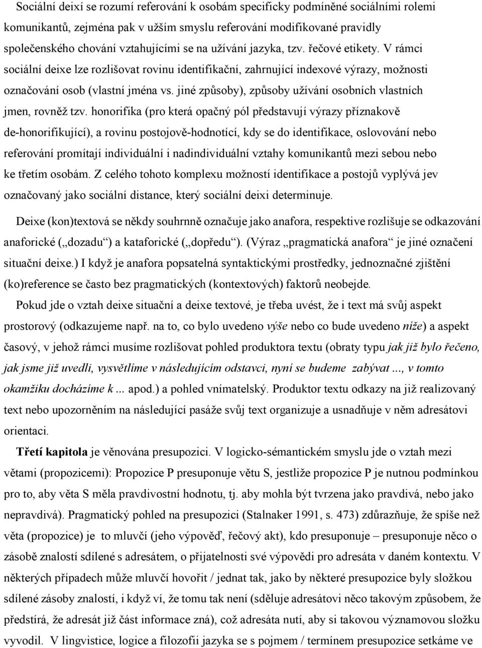 jiné způsoby), způsoby užívání osobních vlastních jmen, rovněž tzv.