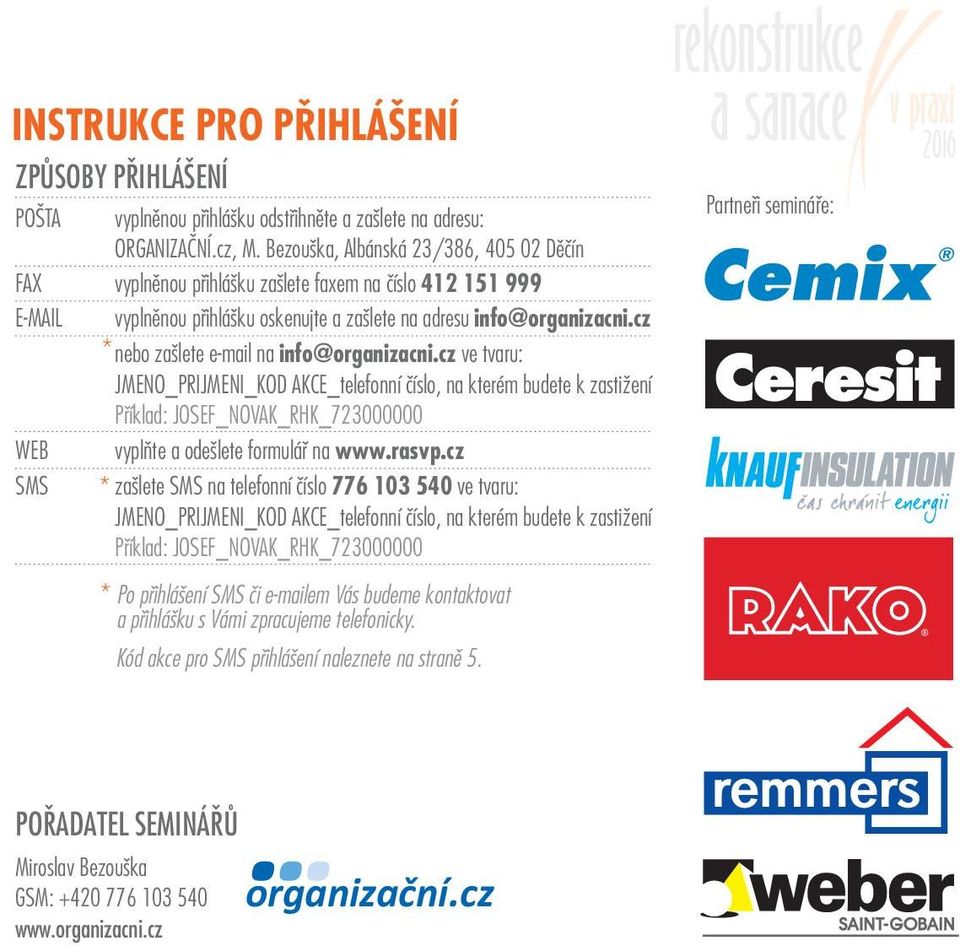 cz * nebo zašlete e-mail na info@organizacni.