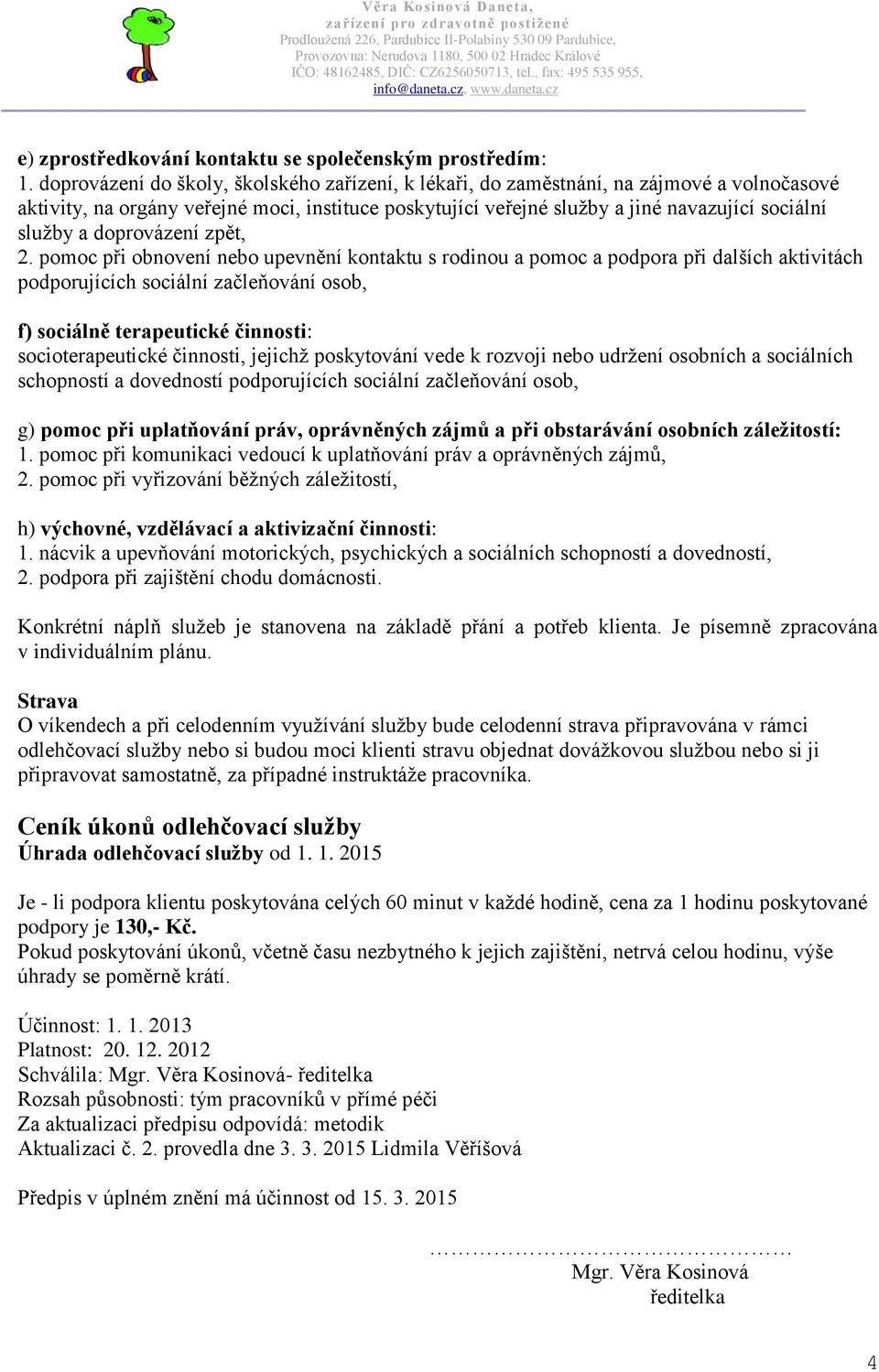 doprovázení zpět, 2.