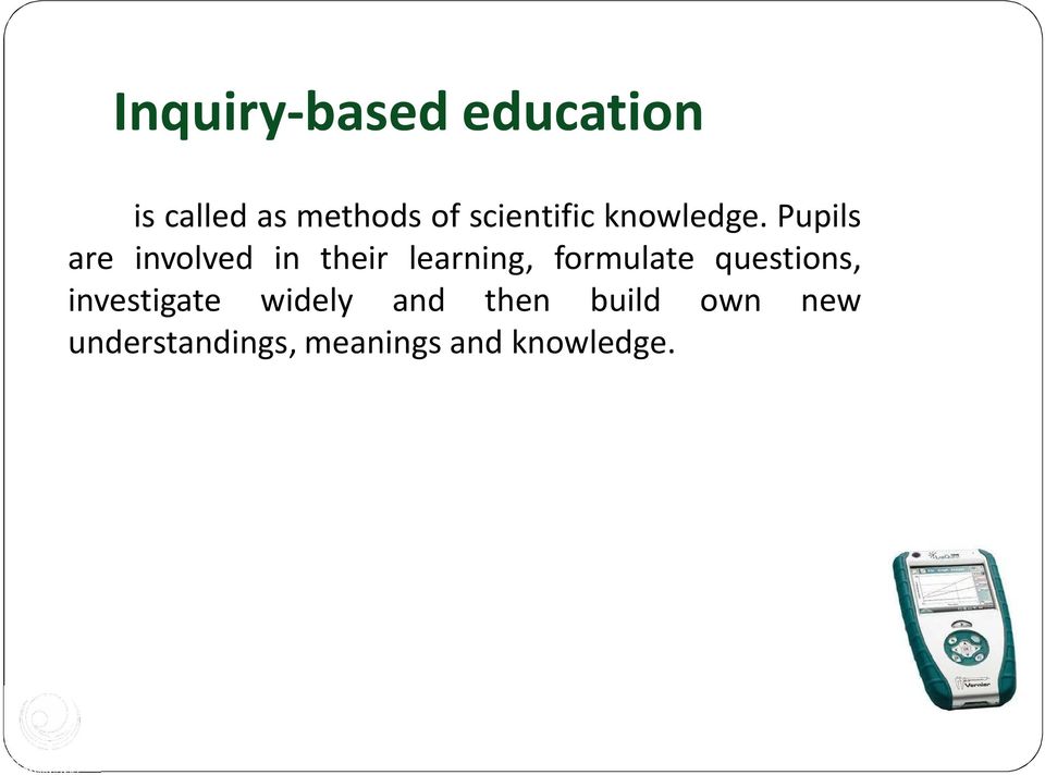 Pupils are involved in their learning, formulate