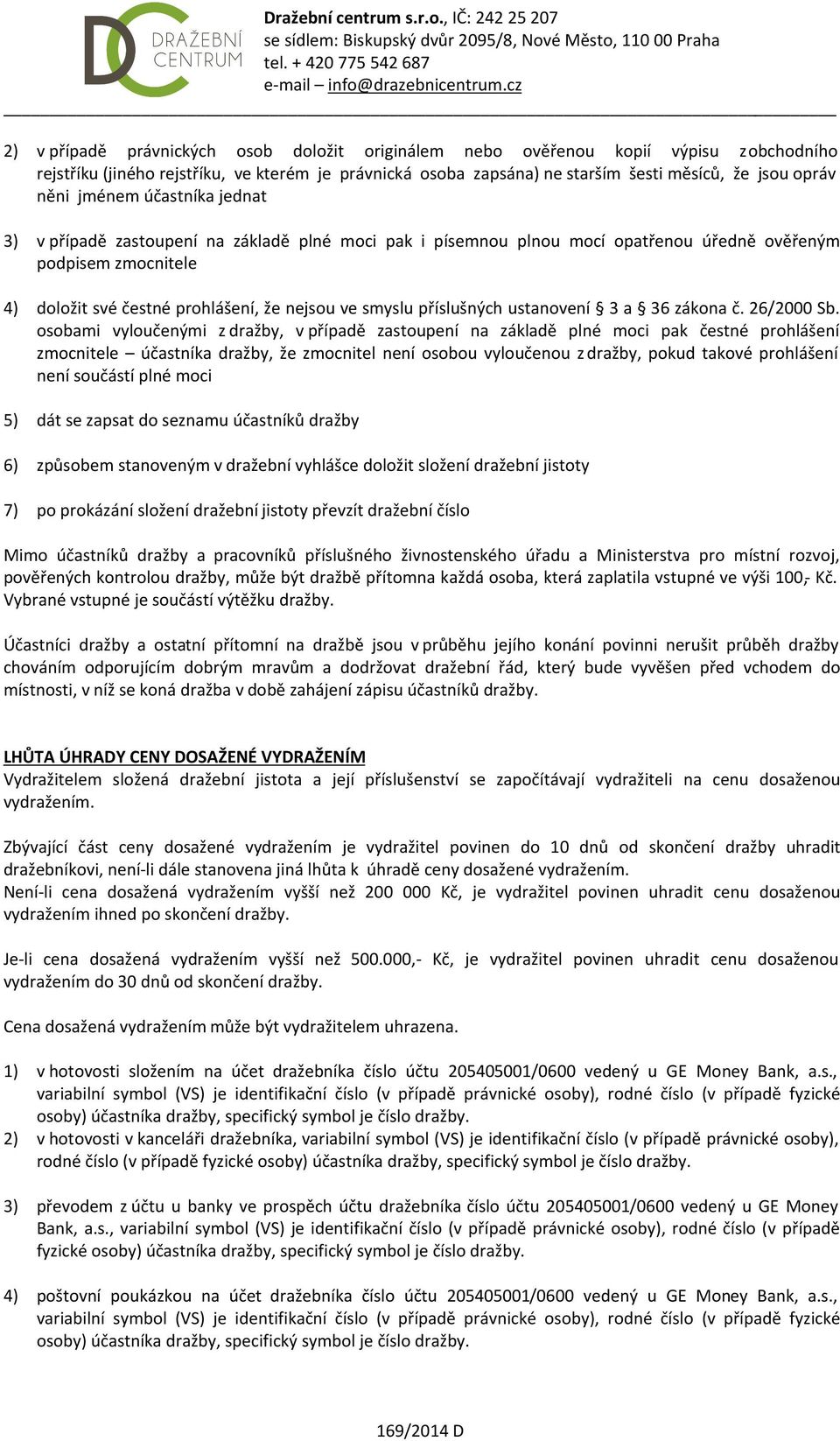 příslušných ustanovení 3 a 36 zákona č. 26/2000 Sb.