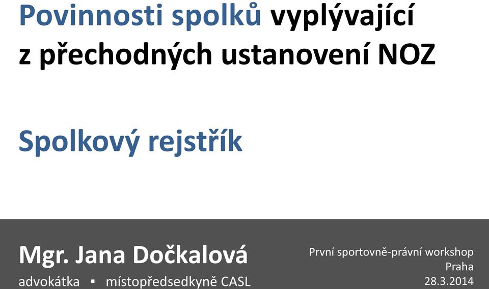 Jana Dočkalová advokátka místopředsedkyně