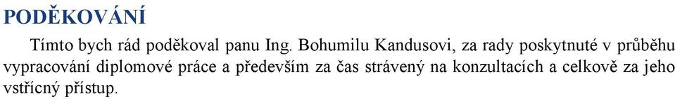 vypracování diplomové práce a především za čas