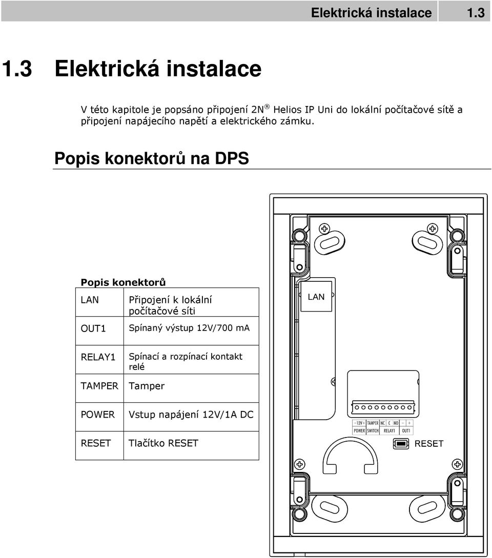 sítě a připojení napájecího napětí a elektrického zámku.