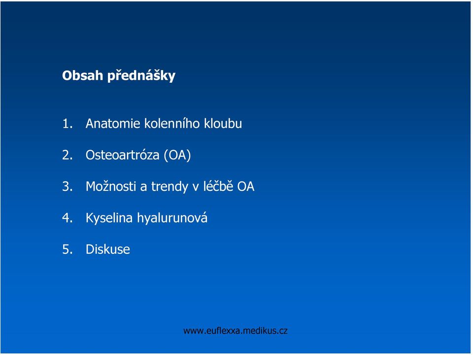 Osteoartróza (OA) 3.