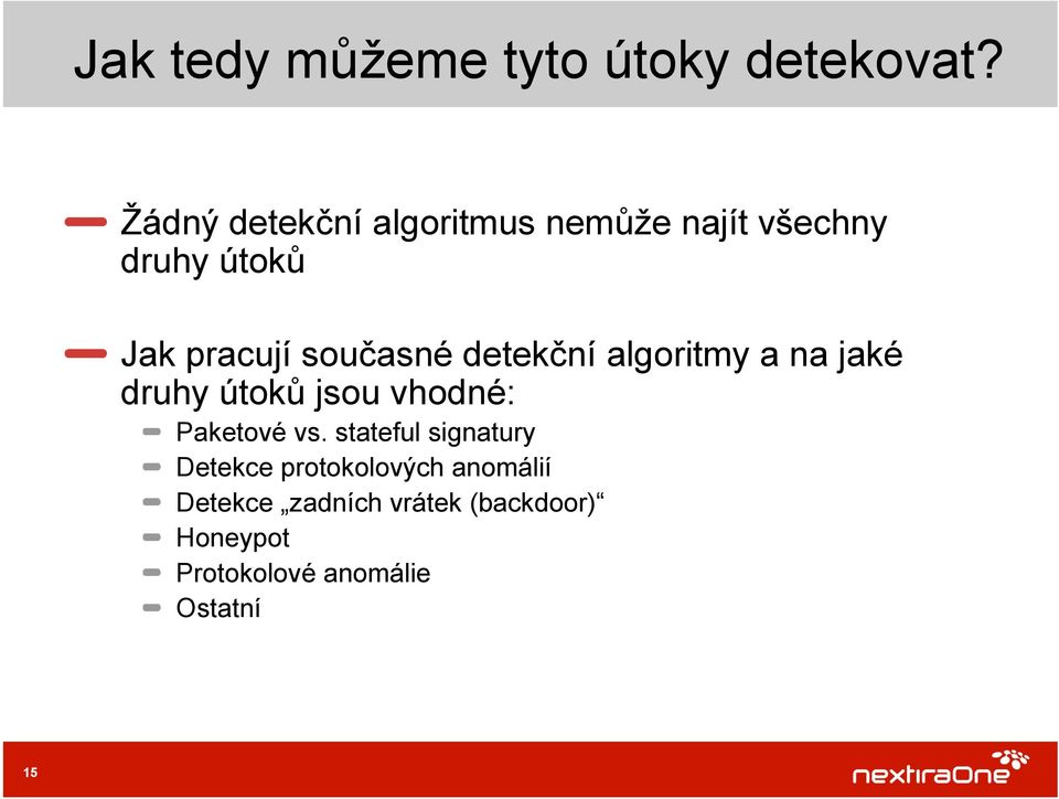 současné detekční algoritmy a na jaké druhy útoků jsou vhodné: Paketové vs.