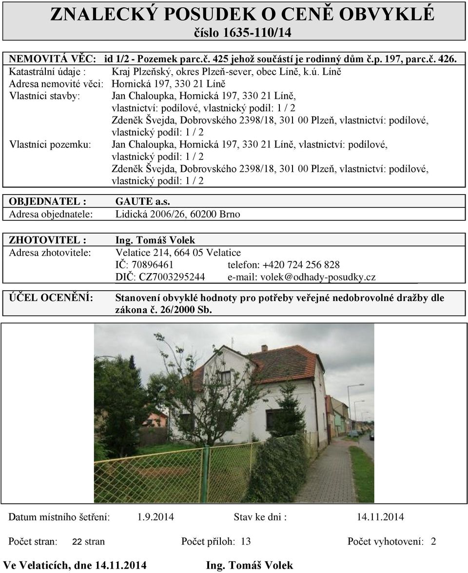 aje : Kraj Plzeňský, okres Plzeň-sever, obec Líně, k.ú.